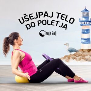 Ušejpaj telo do poletja
